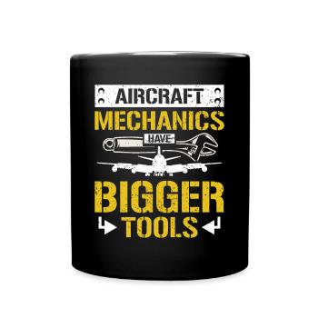 Les mécaniciens d’aéronefs ont des outils plus gros - Mug uni - noir - Devant
