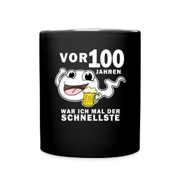 100 Jahre - 100. Geburtstag lustig Spruch - Tasse einfarbig - Schwarz - Vorne