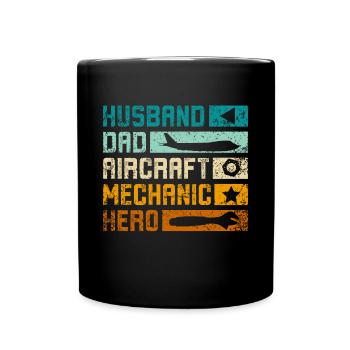 Husband dad aircraft mechanic hero - Full Colour Mug - black - Front