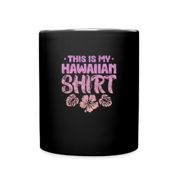 Hawaii Urlaub Aloha Sommer Hawaiian Geschenk - Tasse einfarbig - Schwarz - Vorne