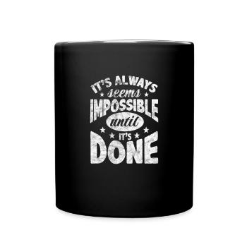 Motivation Motivieren Karriere Spruch Geschenk - Tasse einfarbig - Schwarz - Vorne