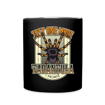 Nur noch eine Tarantel verspreche ich Tattoo Style - Tasse einfarbig - Schwarz - Vorne