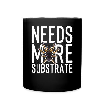 Drôle de tarentule a besoin de plus de propriétaire d’araignée de substrat - Mug uni - noir - Devant