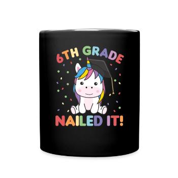 Kids 6th Grade nailed it Einhorn Graduation - Tasse einfarbig - Schwarz - Vorne