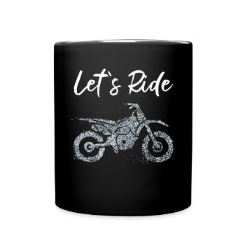 Lets Ride Motorcycle Motorcyclist - Full Colour Mug - black - Front