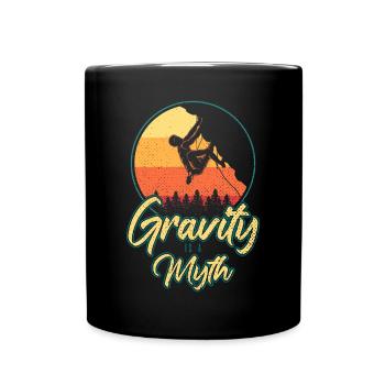 Gravity Is A Myth Rock Climbing Bouldering Climber - Full Colour Mug - black - Front