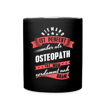 Niemand ist Perfekt Osteopath Kollegen Geschenk - Tasse einfarbig - Schwarz - Vorne