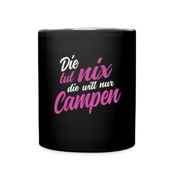 Die tut nix die Will Nur Campen - Wohnmobil Natur - Tasse einfarbig - Schwarz - Vorne