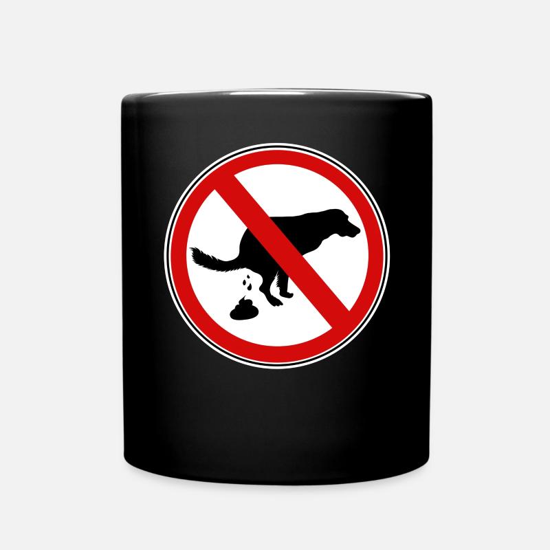 Hunde scheiße Verbotsschild - Tasse einfarbig - Schwarz