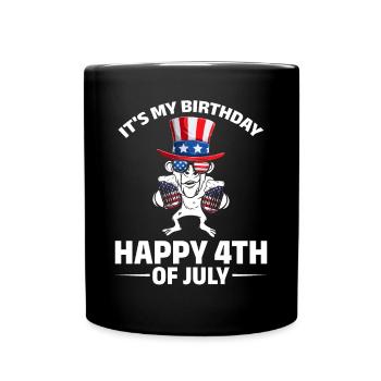 4th Of July Party It's My Birthday Happy 4th Of - Tasse einfarbig - Schwarz - Vorne