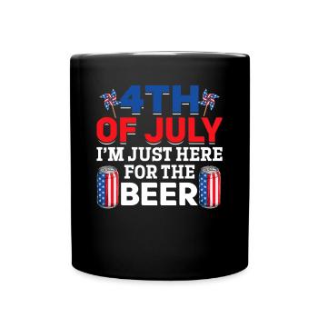 4th Of July I'm Just Here For The Beer Patriotic - Tasse einfarbig - Schwarz - Vorne
