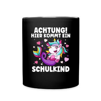 Achtung hier kommt ein Schulkind Einhorn 1. Klasse - Tasse einfarbig - Schwarz - Vorne