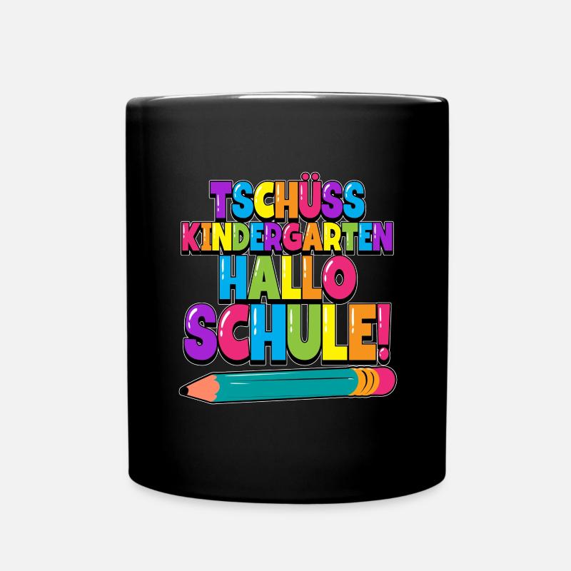 Tschüss Kindergarten Hallo Schule Einschulung - Tasse einfarbig - Schwarz