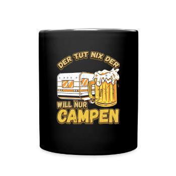 Der Tut Nix Der Will Nur Campen - Wohnmobil Natur - Tasse einfarbig - Schwarz - Vorne