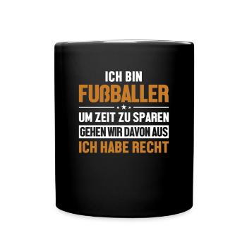 Fußballer hat immer Recht Fußballgott - Tasse einfarbig - Schwarz - Vorne