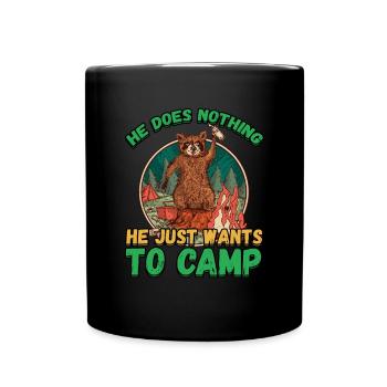 He doesn't do anything He just wants to camp - camping nature - Full Colour Mug - black - Front