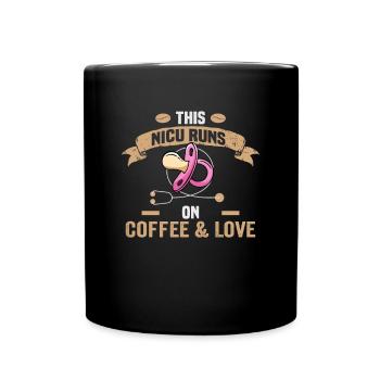 This NICU runs on coffe & Love Krankenschwester - Tasse einfarbig - Schwarz - Vorne