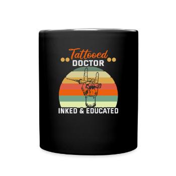 Doktor Medizin Tattooed Doctor Inked & Educated - Tasse einfarbig - Schwarz - Vorne