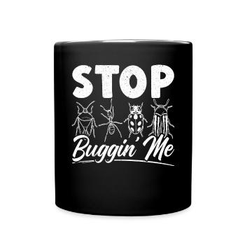 Arrêtez Buggin Me Insect Catching Ladybug Butterfly - Mug uni - noir - Devant