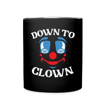 Down To Clown Circus Geburtstagsfeier Darsteller - Tasse einfarbig - Schwarz - Vorne
