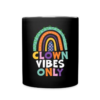 Clown Vibes Only Circus Birthday Party Performer - Full Colour Mug - black - Front
