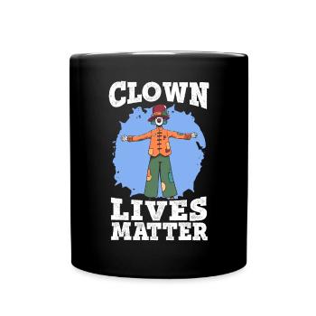 Clown Lives Matter Circus Birthday Party Performer - Full Colour Mug - black - Front