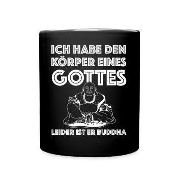 Ich habe den Körper eines Gottes, Buddha Fitness - Tasse einfarbig - Schwarz - Vorne