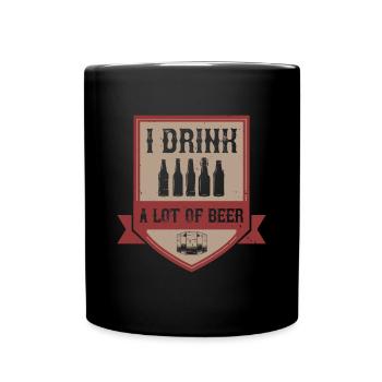 I drink a lot of beer - Full Colour Mug - black - Front