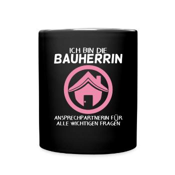 Bauherrin Hausbau Baustelle Richtfest - Tasse einfarbig - Schwarz - Vorne