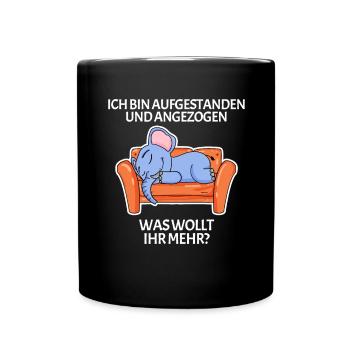 Aufgestanden und angezogen - für faule Menschen - Tasse einfarbig - Schwarz - Vorne