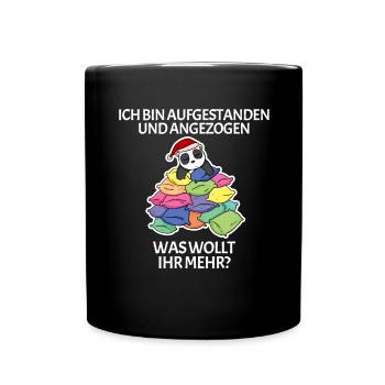 Aufgestanden und angezogen - für faule Menschen - Tasse einfarbig - Schwarz - Vorne
