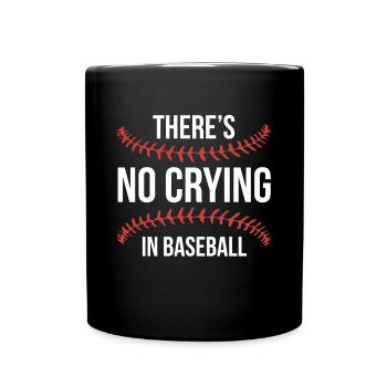 There´s No Crying In Baseball Shirt - Tasse einfarbig - Schwarz - Vorne