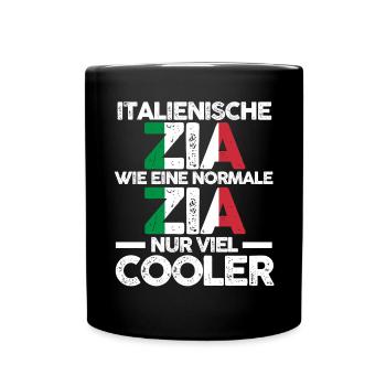 Italia Zia Italienerin Tante Italien - Tasse einfarbig - Schwarz - Vorne