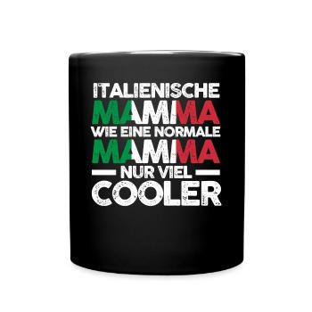Italienerin Italienische Mamma Italien Mutter Mama - Tasse einfarbig - Schwarz - Vorne
