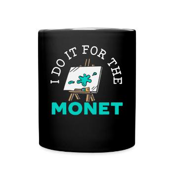Ich mache es für den Monet Kunstlehrer Künstler Maler - Tasse einfarbig - Schwarz - Vorne