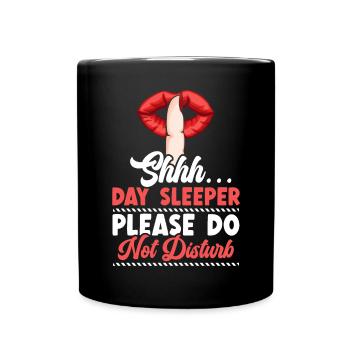 Day Sleeper Do Not Disturb Graveyard Shift - Full Colour Mug - black - Front