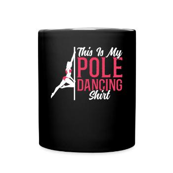 This is My Pole Dancing Shirt - Pole Dancer - Full Colour Mug - black - Front