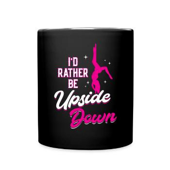 I'd Rather Be Upside Down Für Eine Stangentänzerin - Tasse einfarbig - Schwarz - Vorne