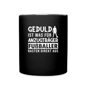 Geduld Anzugträger Fußballer Ausrasten - Tasse einfarbig - Schwarz - Vorne