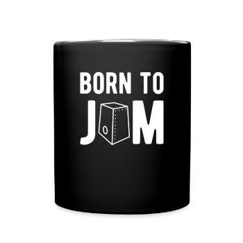 Born To Jam Cajon Shirt Geschenk - Tasse einfarbig - Schwarz - Vorne
