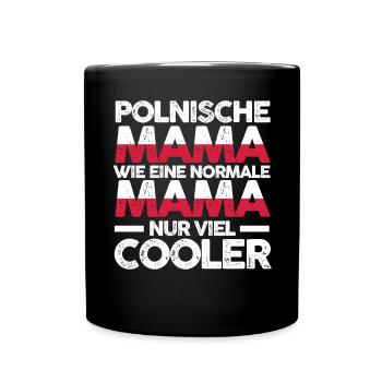 Polin Polenische Mama Polen Mutter Polska - Tasse einfarbig - Schwarz - Vorne