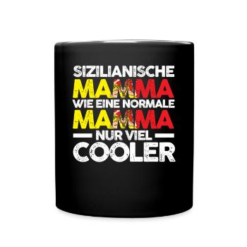 Sizilianerin Sizilienische Mamma Sizilien Mutter M - Tasse einfarbig - Schwarz - Vorne