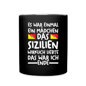 Sicilia Sizilien Italien Sizilianerin - Tasse einfarbig - Schwarz - Vorne