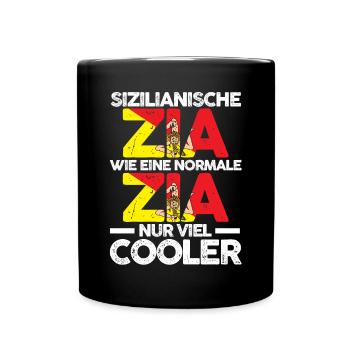 Sicilia Zia Sizilianerin Tante Sizilien - Tasse einfarbig - Schwarz - Vorne