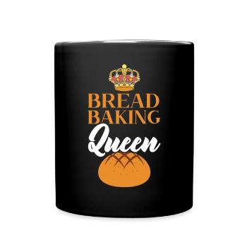Brot Making Queen Baking Baker Bake Bakery Brot - Tasse einfarbig - Schwarz - Vorne