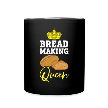 Brot Making Queen Baking Baker Bake Bakery Brot - Tasse einfarbig - Schwarz - Vorne