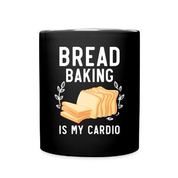 Brotbacken ist mein Cardio Baker Bake Bakery Brot - Tasse einfarbig - Schwarz - Vorne