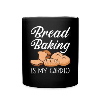 Brotbacken ist mein Cardio Baker Bake Bakery Brot - Tasse einfarbig - Schwarz - Vorne