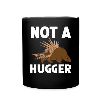Not A Hugger Porcupine Rodent Spine Animal Lover - Full Colour Mug - black - Front
