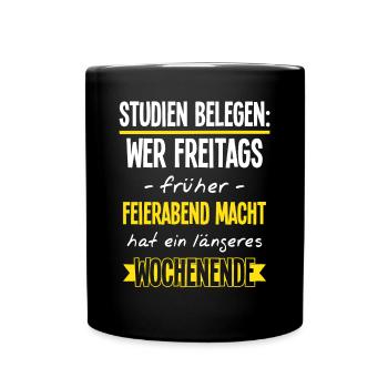 Arbeit Feierabend Lustiger Bürospruch Kollegen - Tasse einfarbig - Schwarz - Vorne